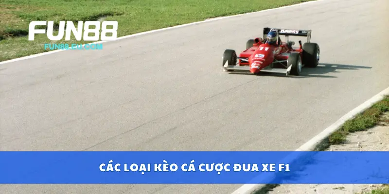 Các loại kèo cá cược đua xe F1